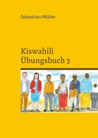 Abbildung von: Kiswahili Übungsbuch 3 - Kiswahili Grammatik und Vokabel Training