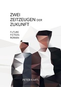 Cover: Zwei Zeitzeugen der Zukunft - Books on Demand