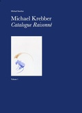 Cover: Michael Krebber Catalogue Raisonn&eacute;, Volume 1 - K&ouml;nig, Walther
