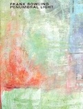 Cover: Frank Bowling: Penumbral Light - Hauser & Wirth