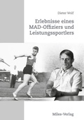 Cover: Erlebnisse eines MAD-Offiziers und Leistungssportlers - Miles-Verlag