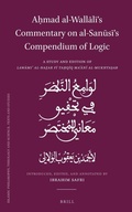 Cover: A?mad al-Wallali's Commentary on al-Sanusi's Compendium of Logic - Brill
