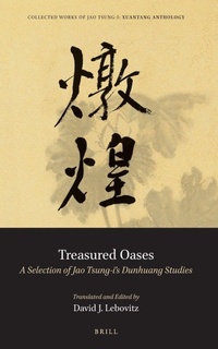 Abbildung von: Treasured Oases: A Selection of Jao Tsung-i's Dunhuang Studies - Brill