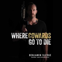 Enlarge image Cover: Where Cowards Go to Die - Blackstone Publishing