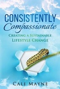 Cover: Consistently Compassionate - Cali Mayne