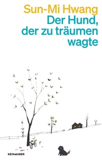 Abbildung von: Der Hund, der zu träumen wagte - Kein & Aber
