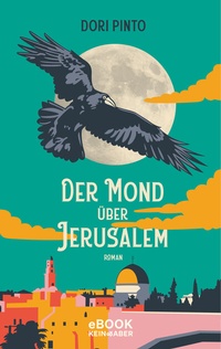 Abbildung von: Der Mond über Jerusalem - Kein & Aber