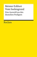 Cover: Vom Seelengrund. Eine Auswahl aus den deutschen Predigten - Reclam