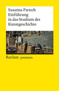 Cover: Einf&uuml;hrung in das Studium der Kunstgeschichte - Reclam