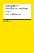 Cover: Ich wollte wie Orpheus singen. Lieder und Chansons - Reclam
