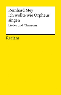 Abbildung von: Ich wollte wie Orpheus singen. Lieder und Chansons - Reclam