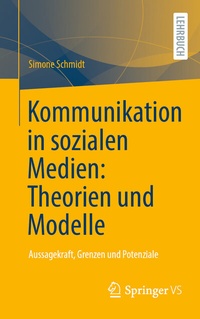 Abbildung von: Kommunikation in sozialen Medien: Theorien und Modelle - Springer VS