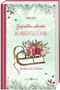 Cover: Gro&szlig;mutters sch&ouml;nstes Weihnachtsgeschenk - Butzon & Bercker