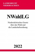 Abbildung von: Niedersächsisches Gesetz über den Wald und die Landschaftsordnung NWaldLG 2022 - epubli
