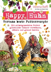 Abbildung von: Happy Huhn - Verenas beste Futterrezepte - Cadmos Verlag