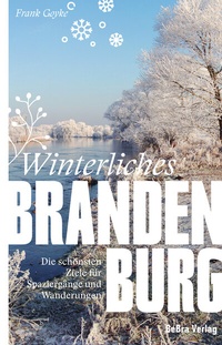 Abbildung von: Winterliches Brandenburg - bebra verlag