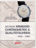 Cover: Deutsche Armbandchronometer und Qualit&auml;tsuhren 1935 - 1980 - Battenberg