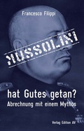 Cover: Mussolini hat Gutes getan? - Verlag Edition AV