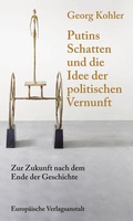 Cover: Putins Schatten und die Idee der politischen Vernunft - CEP Europ&auml;ische Verlagsanstalt