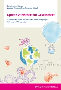 Abbildung von: Update Wirtschaft für Gesellschaft - Verlag Bertelsmann Stiftung