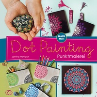 Abbildung von: Mach mit! Dot Painting - Punktmalerei - BuchVerlag Leipzig