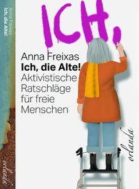 Enlarge image Cover: Ich, die Alte - Orlanda Verlag GmbH