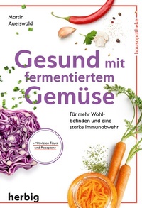 Abbildung von: Gesund mit fermentiertem Gemüse - Kosmos