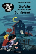 Cover: Gefahr an der alten Schleuse - Mendoza Verlag