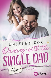 Abbildung von: Dancing with the Single Dad - Adam - more
