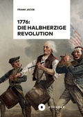 Bild: 1776: Die halbherzige Revolution - Büchner-Verlag