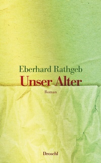 Enlarge image Cover: Unser Alter - Literaturverlag Droschl