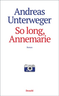 Abbildung von: So long, Annemarie - Literaturverlag Droschl