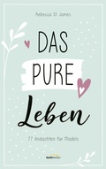 Cover: Das pure Leben - Gerth Medien