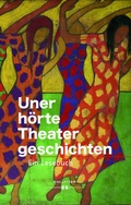 Cover: Unerh&ouml;rte Theatergeschichten - HOLLITZER Verlag