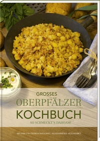 Abbildung von: Großes Oberpfälzer Kochbuch - Buch- & Kunstverlag Oberpfalz