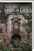 Cover: Geheimnisvolles Ostbayern - S&uuml;dOst