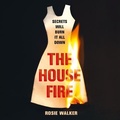 Cover: The House Fire - HarperCollins