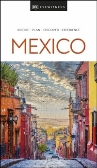 Abbildung von: DK Mexico - DK Eyewitness Travel