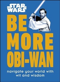 Abbildung von: Star Wars Be More Obi-Wan - DK
