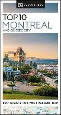 Abbildung von: DK Top 10 Montreal and Quebec City - DK Eyewitness Travel