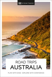 Abbildung von: DK Road Trips Australia - DK Eyewitness Travel