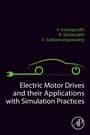 Cover: Electric Motor Drives and their Applications with Simulation Practices - Academic Press