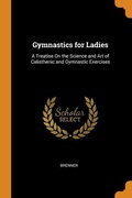 Cover: Gymnastics for Ladies - Franklin Classics
