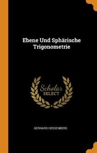 Abbildung von: Ebene Und Sphaerische Trigonometrie - Franklin Classics