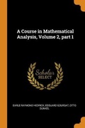 Cover: A Course in Mathematical Analysis, Volume 2, part 1 - Franklin Classics