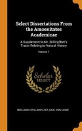 Cover: Select Dissertations From the Amoenitates Academicae - Franklin Classics