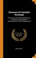 Cover: Elements of Vegetable Histology - Franklin Classics