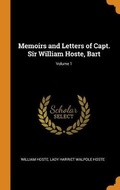 Cover: Memoirs and Letters of Capt. Sir William Hoste, Bart; Volume 1 - Franklin Classics