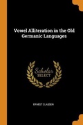 Cover: Vowel Alliteration in the Old Germanic Languages - Franklin Classics Trade Press