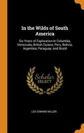 Cover: In the Wilds of South America - Franklin Classics